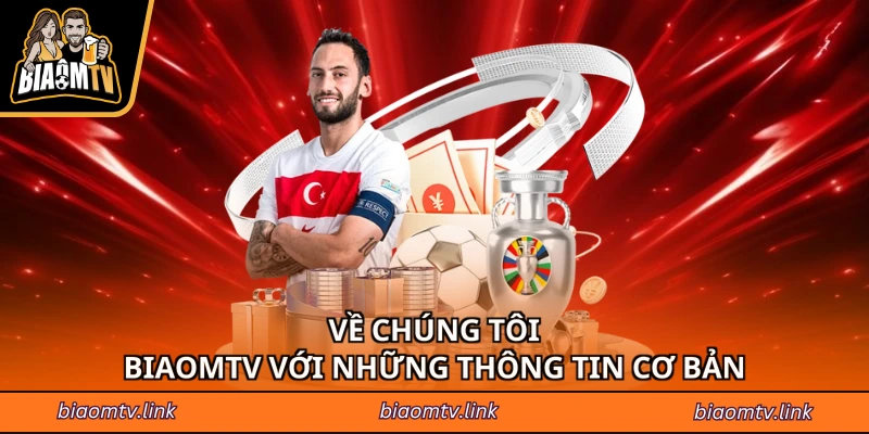 Về chúng tôi BIAOMTV với những thông tin cơ bản